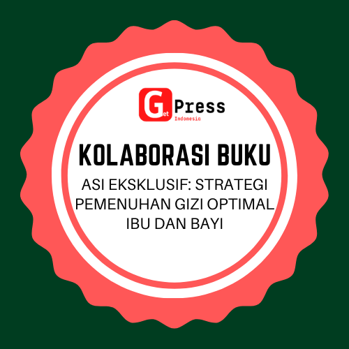 2558 ASI EKSKLUSIF: STRATEGI PEMENUHAN GIZI OPTIMAL IBU DAN BAYI
